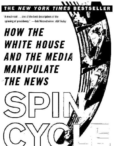 Spin cycle : Inside the Clinton propaganda machine