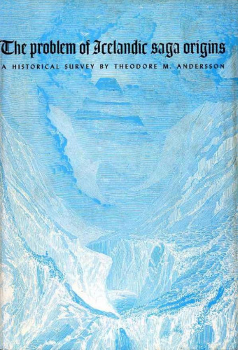 The Problem of Icelandic Saga Origins: A Historical Survey