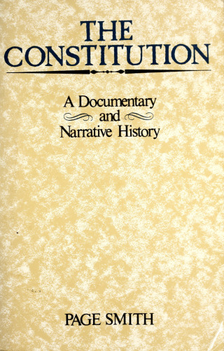 Constitution - Documentary and Narrative History