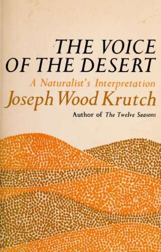 The Voice of the Desert: A Naturalist's Interpretation