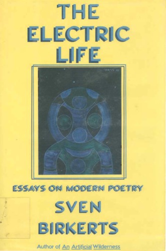 The Electric Life: Essays on Modern Poetry