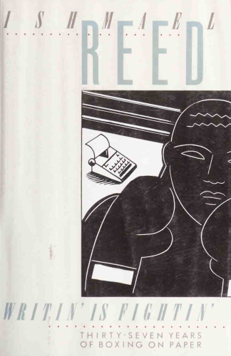 Writin' is Fightin': Thirty-seven Years of Boxing on Paper