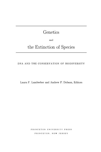 Genetics and Extinction of Species - DNA and Conservation of Biodiversity