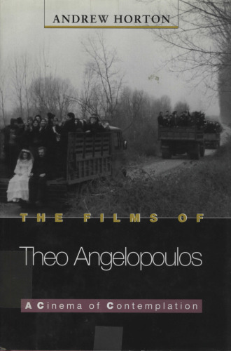 The Films of Theo Angelopoulos: A Cinema of Contemplation