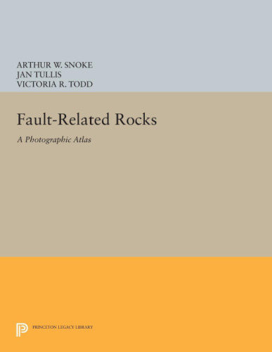 Fault-related rocks : a photographic atlas