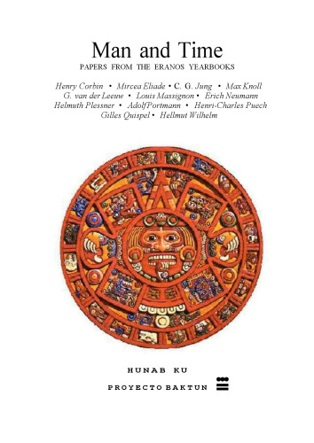 Man and Time: Papers from the Eranos Yearbooks
