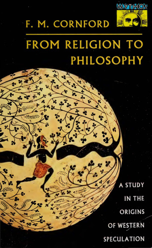 From Religion to Philosophy: A Study in the Origins of Western Speculation