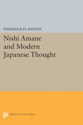 Nishi Amane and Modern Japanese Thought (Princeton Legacy Library, 1488)