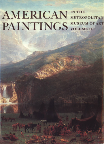 American Paintings in The Metropolitan Museum of Art, Vol. 1