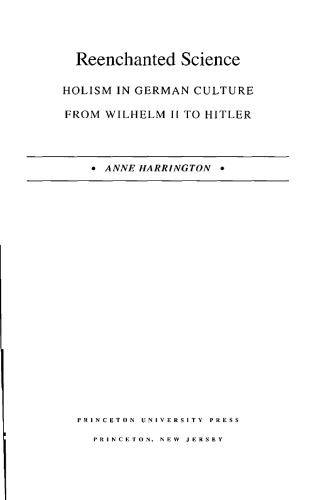 Reenchanted Science: Holism in German Culture from Wilhelm II to Hitler