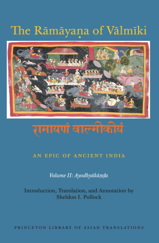 The Rāmāyaṇa of Vālmīki, Volume II: Ayodhyākāṇḍa