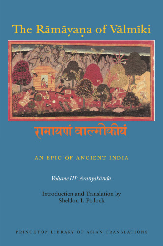 The Rāmāyaṇa of Vālmīki, Volume III: Araṇyakāṇḍa