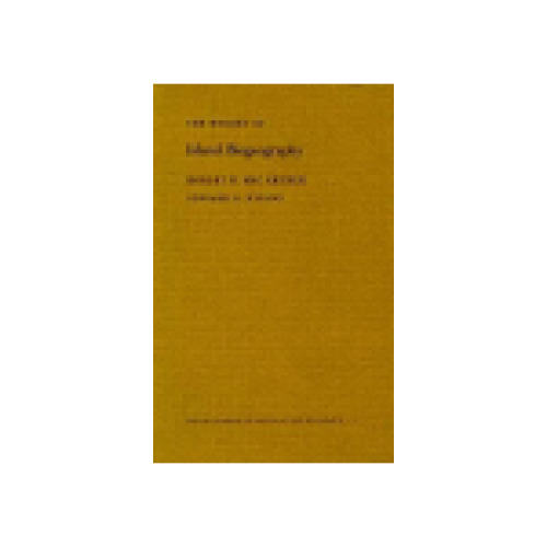 The theory of island biogeography (Monographs in Population Biology)