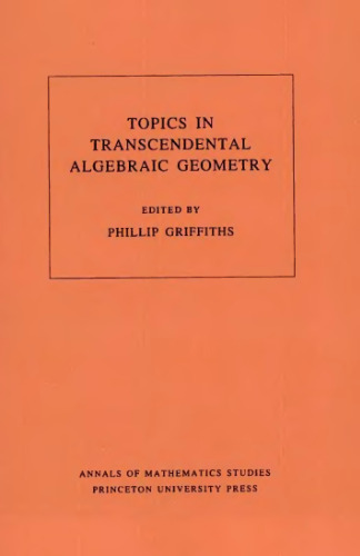 Topics in transcendental algebraic geometry : (a seminar; Princeton - N.J., 1981-1982)