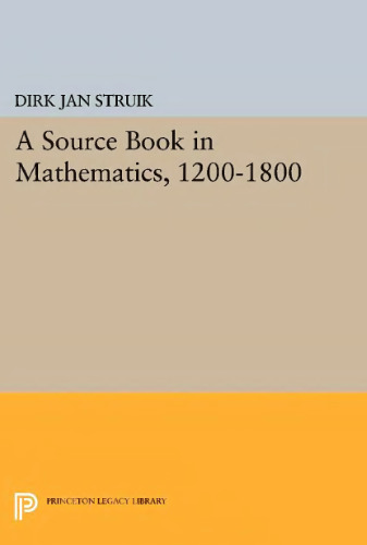 A Source Book in Mathematics, 1200-1800 (Princeton Legacy Library)