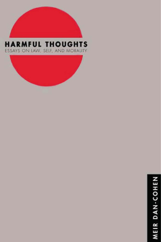 Harmful Thoughts: Essays on Law, Self, and Morality
