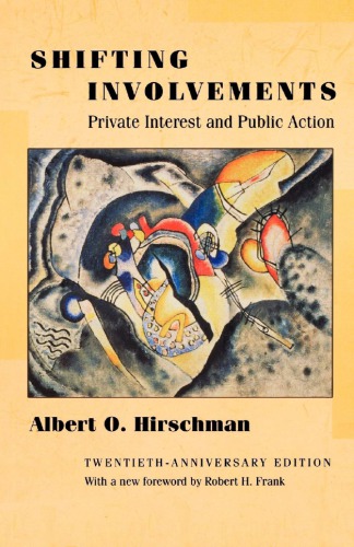 Shifting Involvements: Private Interest and Public Action - Twentieth-Anniversary Edition (Eliot Janeway Lectures on Historical Economics)