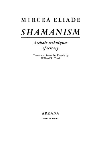 Shamanism : archaic techniques of ecstacy