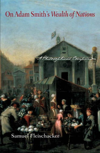 On Adam Smith's "Wealth of Nations": A Philosophical Companion