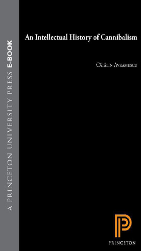 An Intellectual History of Cannibalism