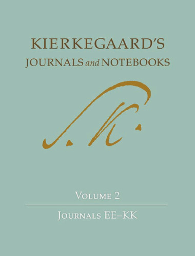Kierkegaard’s Journals and Notebooks, Volume 2: Journals EE-KK