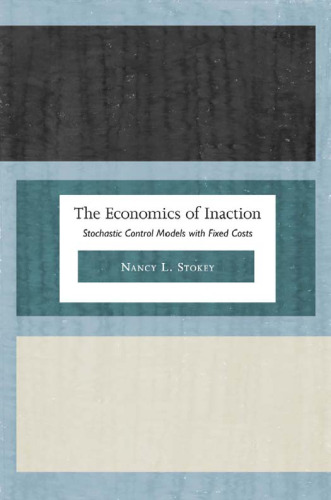 The Economics of Inaction: Stochastic Control Models with Fixed Costs
