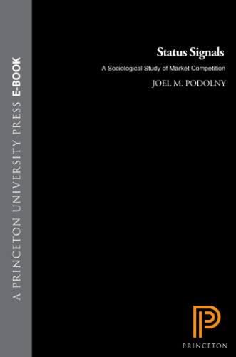 Status Signals A Sociological Study of Market Competition