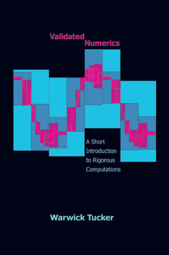 Validated Numerics: A Short Introduction to Rigorous Computations