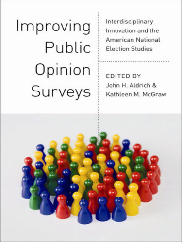 Improving Public Opinion Surveys: Interdisciplinary Innovation and the American National Election Studies