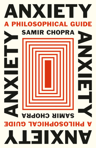 Anxiety: A Philosophical Guide