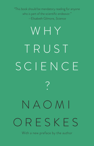 Why Trust Science? (The University Center for Human Values Series, 54)
