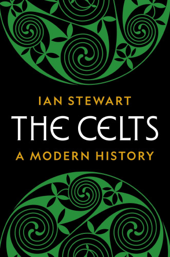 The Celts: A Modern History