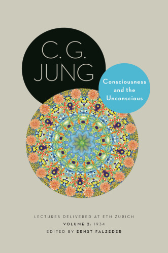 Consciousness and the Unconscious: Lectures Delivered at ETH Zurich, Volume 2: 1934 (Philemon Foundation Series, 23)