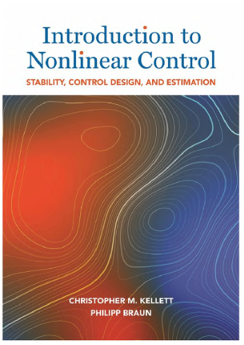 Introduction to Nonlinear Control: Stability, Control Design, and Estimation