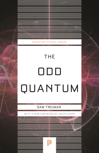 The Odd Quantum (Princeton Science Library, 141)