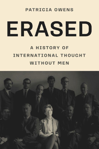 Erased: A History of International Thought Without Men
