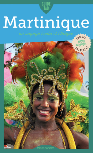 Guide Tao Martinique: Un voyage écolo et éthique