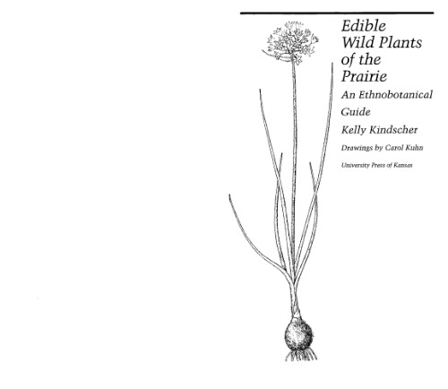 Edible Wild Plants of the Prairie: An Ethnobotanical Guide