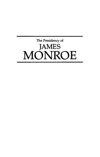 The Presidency of James Monroe