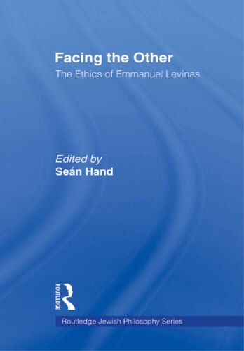 Facing the Other: The Ethics of Emmanuel Levinas