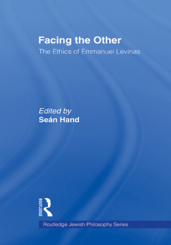 Facing the Other: The Ethics of Emmanuel Levinas