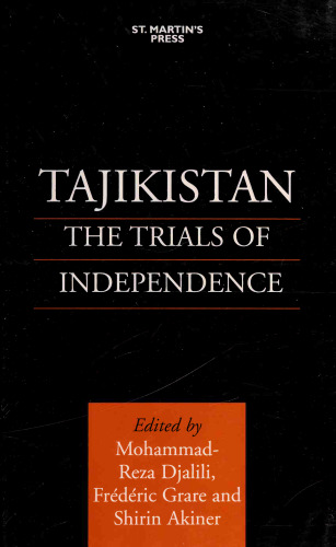 Tajikistan: The Trials of Independence (Central Asia Research Forum)