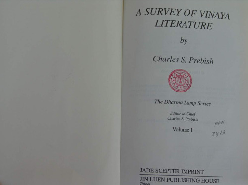 A Survey of Vinaya Literature (The Dharma Lamp Serie) Vol. I