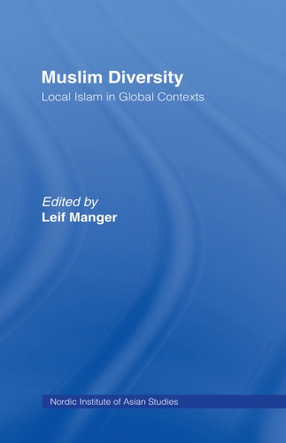 Muslim Diversity: Local Islam in Global Contexts