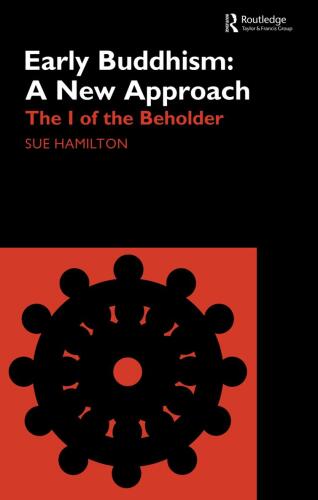 Early Buddhism: A New Approach : the I of the Beholder