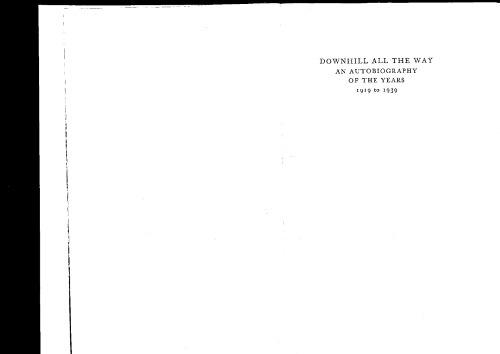 Downhill All the Way: Autobiography of the Years, 1919-39