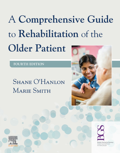 A Comprehensive Guide to Rehabilitation of the Older Patient