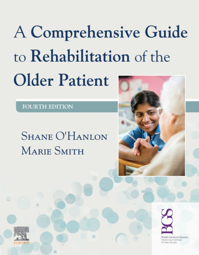 A Comprehensive Guide to Rehabilitation of the Older Patient