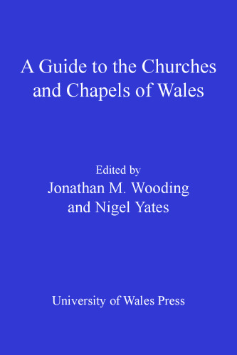 A Guide to the Churches and Chapels of Wales