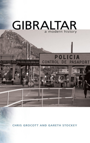 Gibraltar: A Modern History